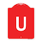 Signmission Designer Series Sign-Sign W/ Letter U, Red & White Aluminum Sign, 18" x 24", RW-1824-22924 A-DES-RW-1824-22924 - alternate 1